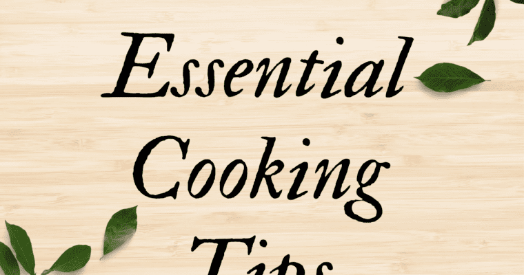 “10 Essential Cooking Tips for Every Home Chef, Mastering the Art of Culinary Magic”