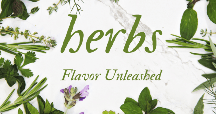 “The Magic of Herbs in Cooking” Enhancing Flavors and Elevating Dishes.